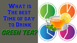 What is the best time of day to drink green tea